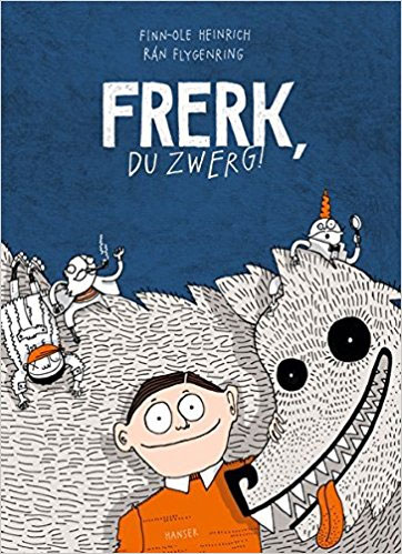 Frerk, du Zwerg! 